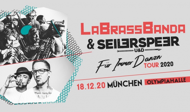 LaBrassBanda + Seiler und Speer - Für Immer Danzn Tour 2020 © München Ticket GmbH