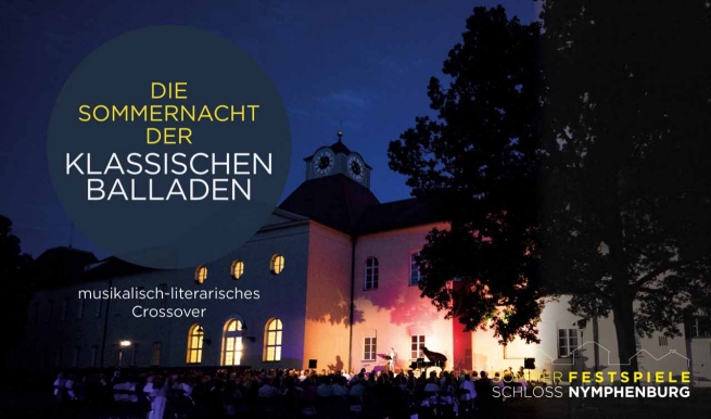 Die Sommernacht der Klassischen Balladen 2021 © München Ticket GmbH