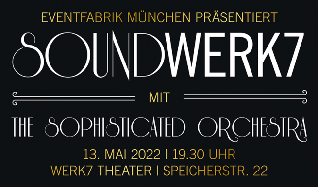 SoundWERK7 mit The Sophisticated Orchestra © München Ticket GmbH