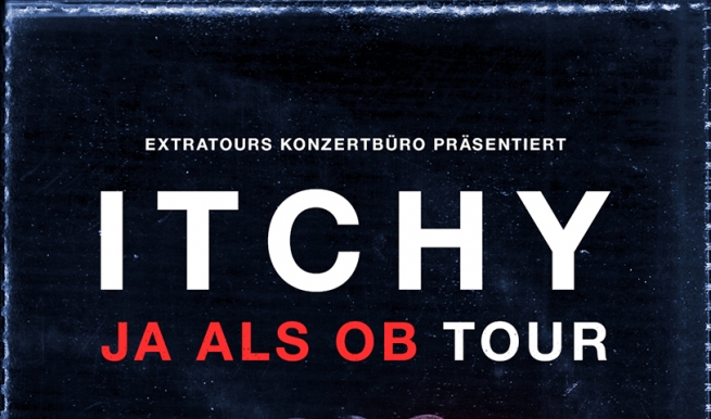 ITCHY, 18.12.2021 © München Ticket GmbH