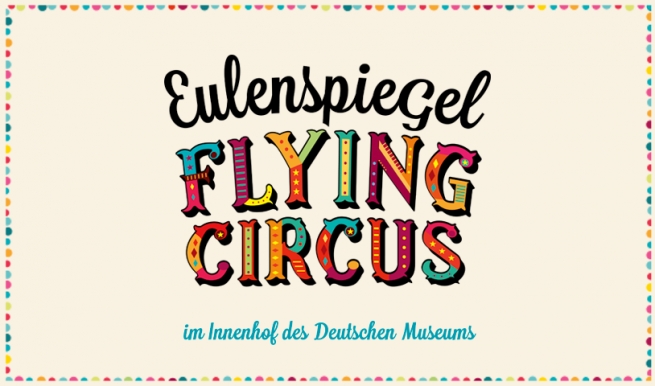 Eulenspiegel Flying Circus © München Ticket GmbH