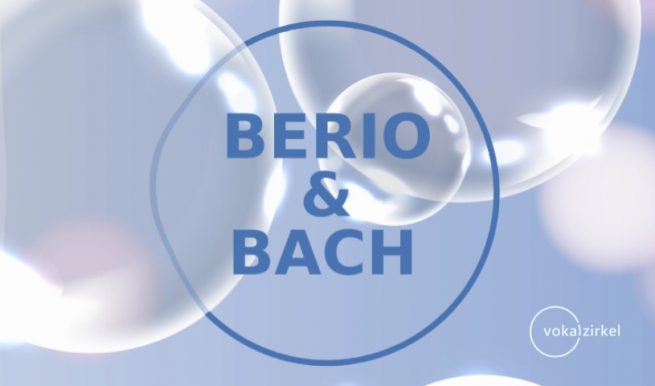 Berio Bach © München Ticket GmbH