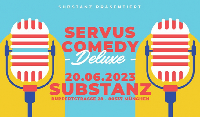 Servus Comedy Deluxe © München Ticket GmbH