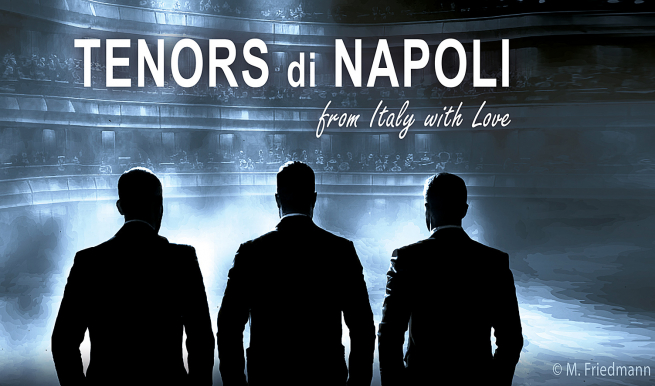 TENORS di NAPOLI © München Ticket GmbH