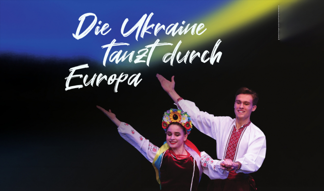 Die Ukraine tanzt durch Europa © München Ticket GmbH